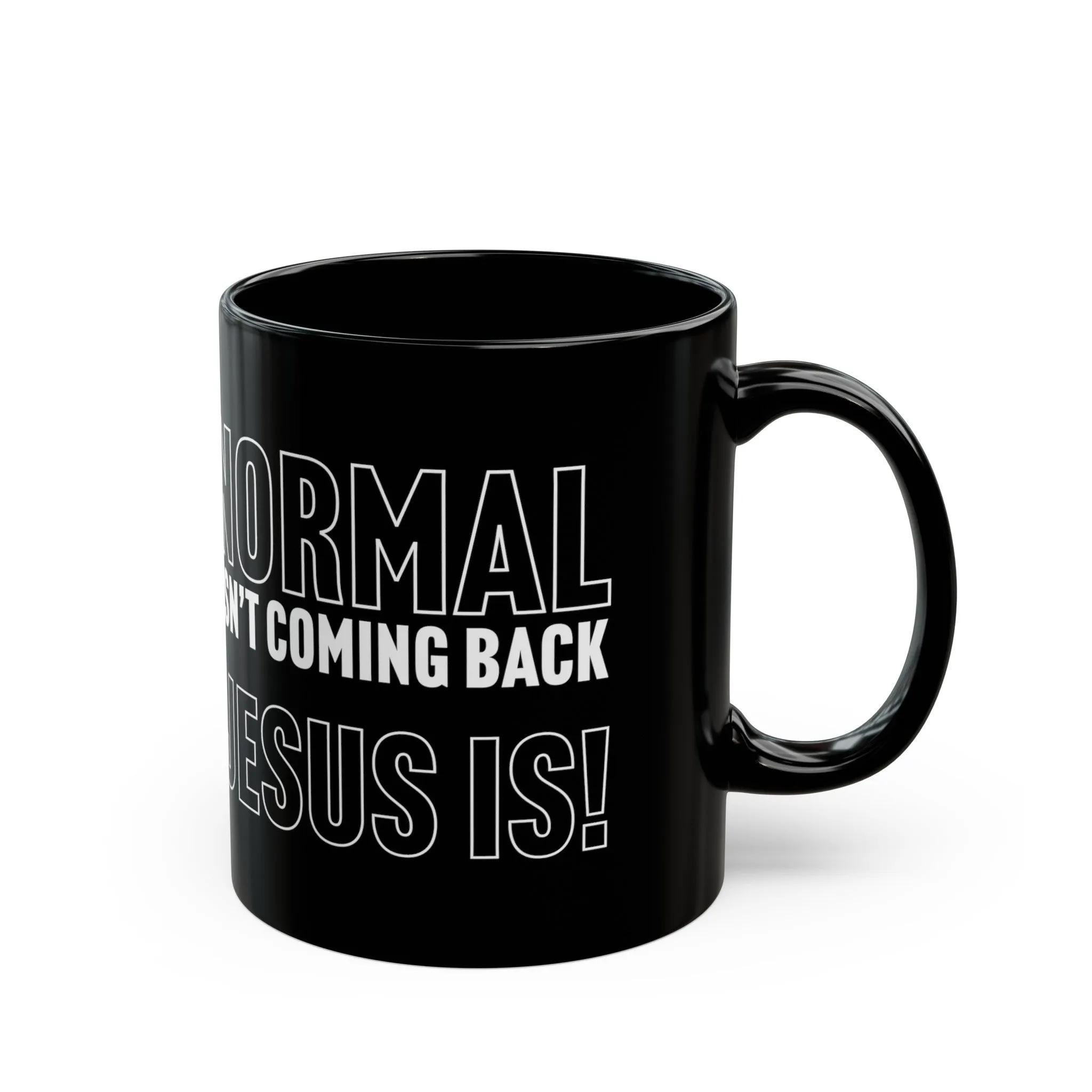 Normal Isn't Coming Back Jesus Is Mug