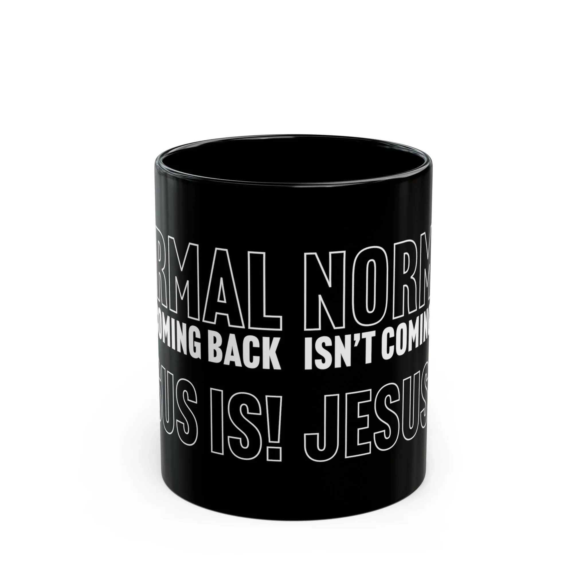 Normal Isn't Coming Back Jesus Is Mug